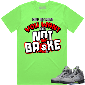 Jordan 5 Green Bean 5s Shirt to Match - RED NOT BROKE