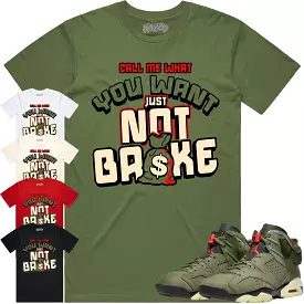 Jordan 6 Cactus Jack 6s Shirt to Match - OLIVE NOT BROKE